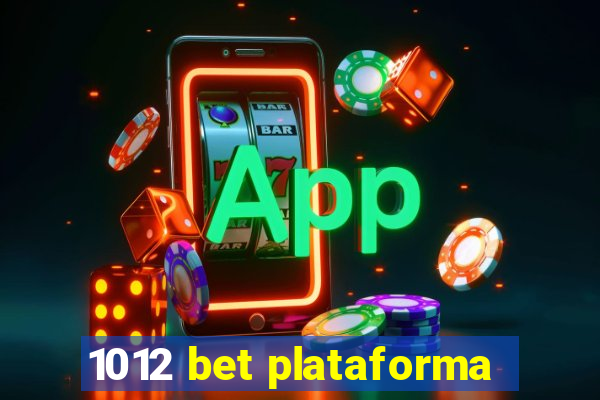 1012 bet plataforma